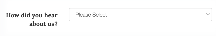 Example of selection field labeled as 'How do you hear about this?'
